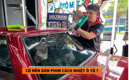 Có nên dán phim cách nhiệt ô tô không? Tác dụng thiết yếu của phim cách nhiệt