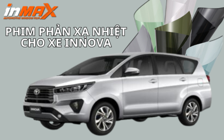 Tại sao nên dán phim phản xạ nhiệt cho xe Innova