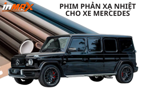 Top 1 dòng phim phản xạ nhiệt cho xe Mercedes