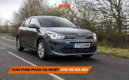 Phim phản xạ nhiệt cho xe Kia Rio cần lưu ý những gì