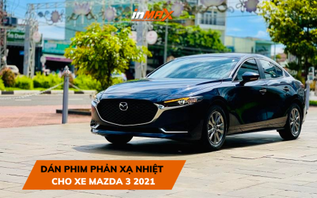 Dán phim phản xạ nhiệt cho xe Mazda 3