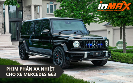 Bảng giá dán phim phản xạ nhiệt xe Mercedes G63 chính hãng