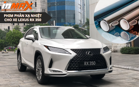 Dán phim phản xạ nhiệt cho xe Lexus RX 350