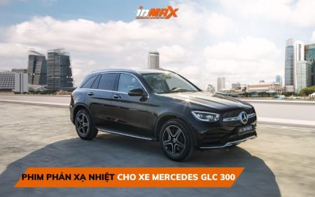 Dán phim phản xạ nhiệt xe Mercedes GLC 300