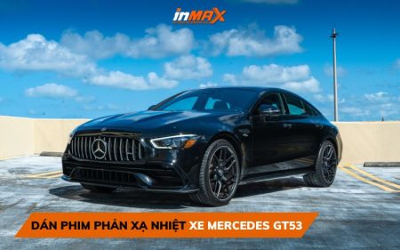 Bảng giá dán phim phản xạ nhiệt cho xe Mercedes GT53