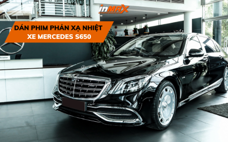 Dán phim phản xạ nhiệt xe Mercedes S650 như thế nào đảm bảo tuổi thọ?