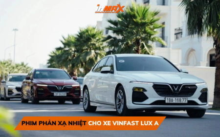 Dán phim phản xạ nhiệt cho xe Vinfast Lux A