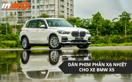 Những điều cần biết khi dán phim phản xạ nhiệt xe BMW X5