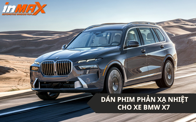 Dán phim phản xạ nhiệt xe BMW X7 chính hãng tại Inmax