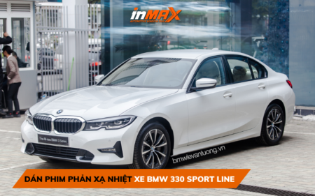 Mẹo dán phim phản xạ nhiệt xe BMW 330 Sport Line tốt nhất