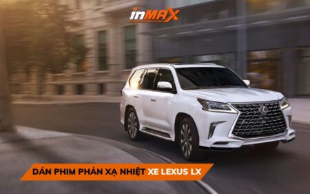 INMAX – Thương hiệu hàng đầu dán phim phản xạ nhiệt xe Lexus LX