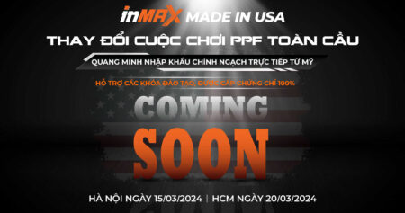 Đón chờ sự kiện ra mắt siêu phẩm PPF INMAX – MADE IN USA