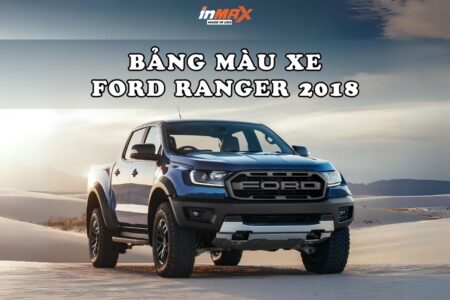Màu xe Ford Ranger 2018 đa đạng lựa chọn