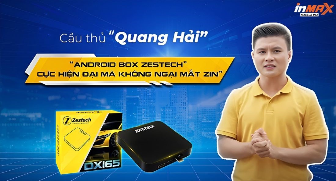 Zestech HN phân phối các sản phẩm màn hình android và android box thông minh