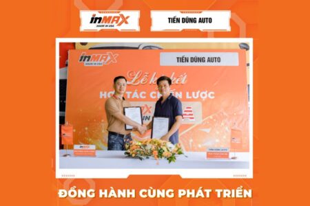 INMAX Việt Nam & Tiến Dũng Auto ký kết thỏa thuận hợp tác chiến lược