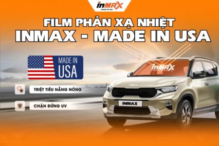 Film phản xạ nhiệt INMAX – MADE IN USA số 1 trên thị trường