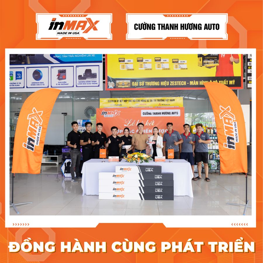 INMAX và Cường Thanh Hương Auto cam kết hợp tác, đồng hành cùng phát triển