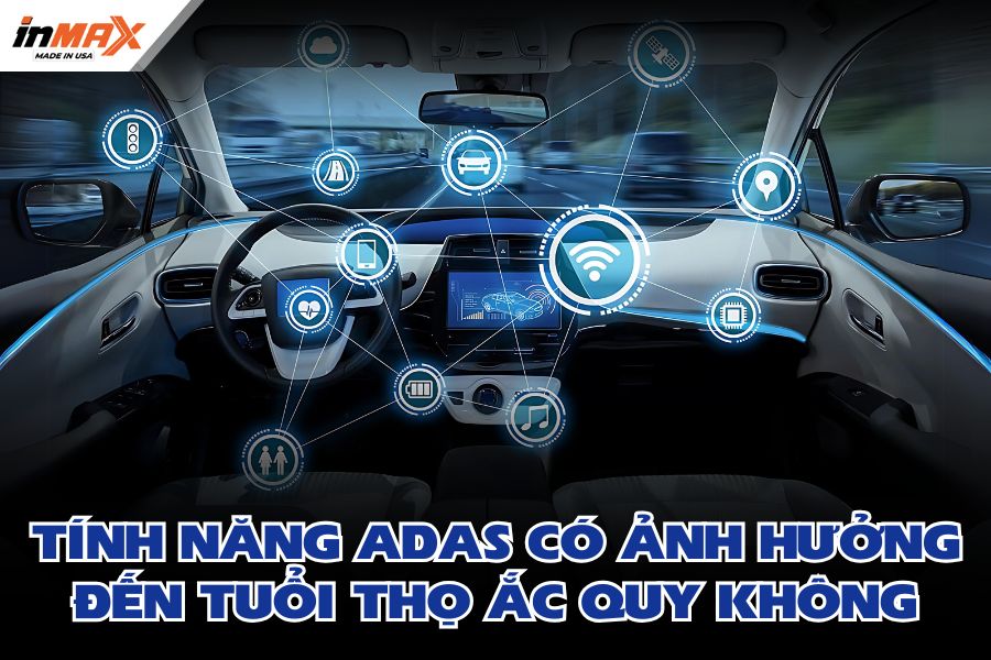 Tính năng ADAS có ảnh hưởng đến tuổi thọ ắc quy không?