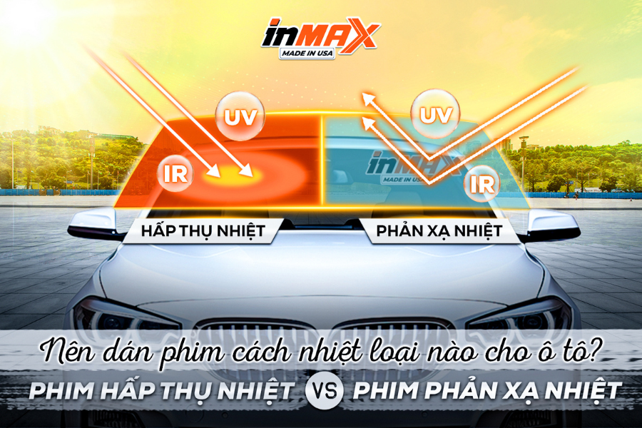 Nên dán phim cách nhiệt loại nào cho ô tô?