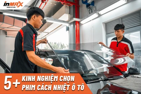 5+ kinh nghiệm chọn phim cách nhiệt ô tô chuẩn không cần chỉnh