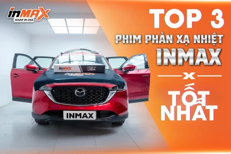 Top 3 dòng phim cách nhiệt ô tô tốt nhất hiện nay