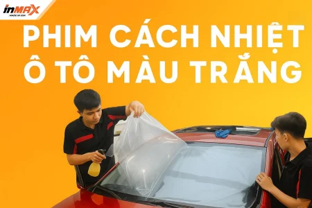Top 3 phim cách nhiệt ô tô màu trắng HOT nhất 2025