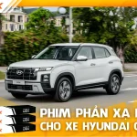 Dán phim phản xạ nhiệt cho xe Hyundai Creta