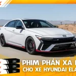 Dán phim phản xạ nhiệt cho xe Hyundai Elantra