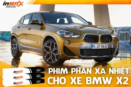 Tư vấn giá dán phim phản xạ nhiệt xe BMW X2