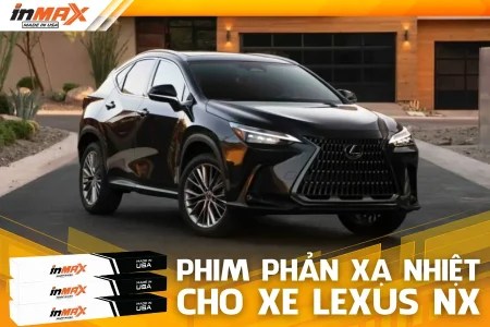 Bảng giá dán phim phản xạ nhiệt xe Lexus NX