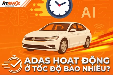 ADAS hoạt động ở tốc độ bao nhiêu?
