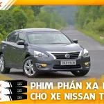 Dán phim phản xạ nhiệt cho xe Nissan Teana