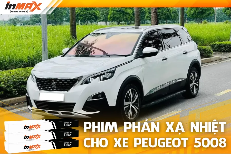 Dán phim phản xạ nhiệt cho xe Peugeot 5008