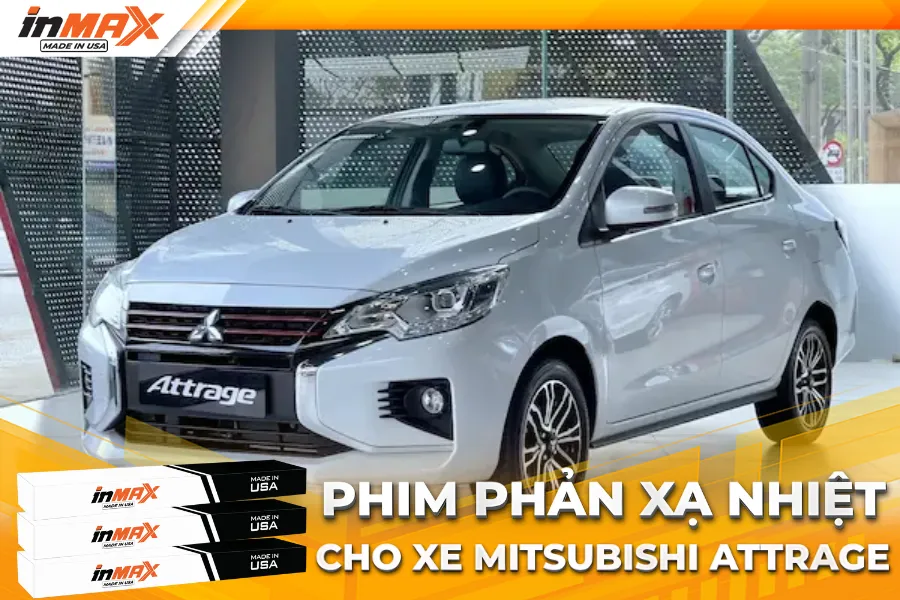 Dán phim phản xạ nhiệt cho xe Mitsubishi Attrage