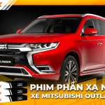 Dán phim phản xạ nhiệt cho xe Mitsubishi Outlander