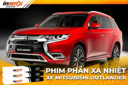 Dán phim phản xạ nhiệt cho xe Mitsubishi Outlander