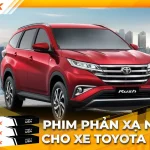 Dán phim phản xạ nhiệt cho xe Toyota Rush