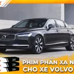 Dán phim phản xạ nhiệt cho xe Volvo S90
