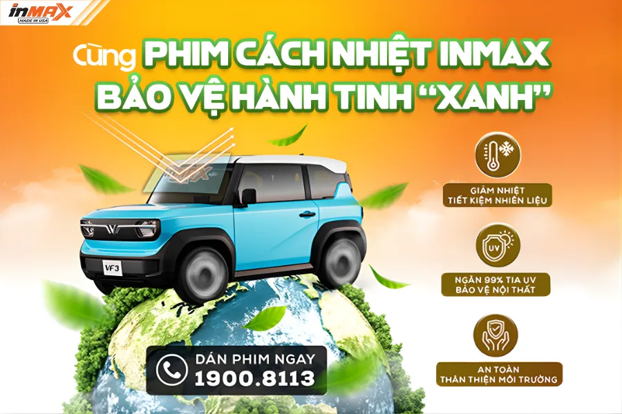 Phim cách nhiệt Inmax đồng hành "xanh" hóa Trái Đất