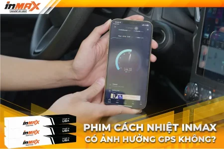 Dán phim Inmax có ảnh hưởng GPS không?