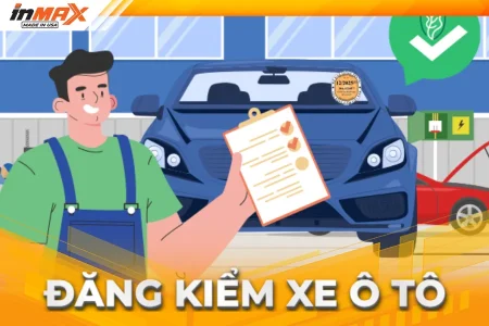 Đăng kiểm xe ô tô – Hướng dẫn quy trình & chu kỳ mới từ 01/01/2025