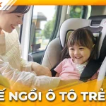 Ghế ngồi ô tô trẻ em: Hướng dẫn chọn & sử dụng an toàn
