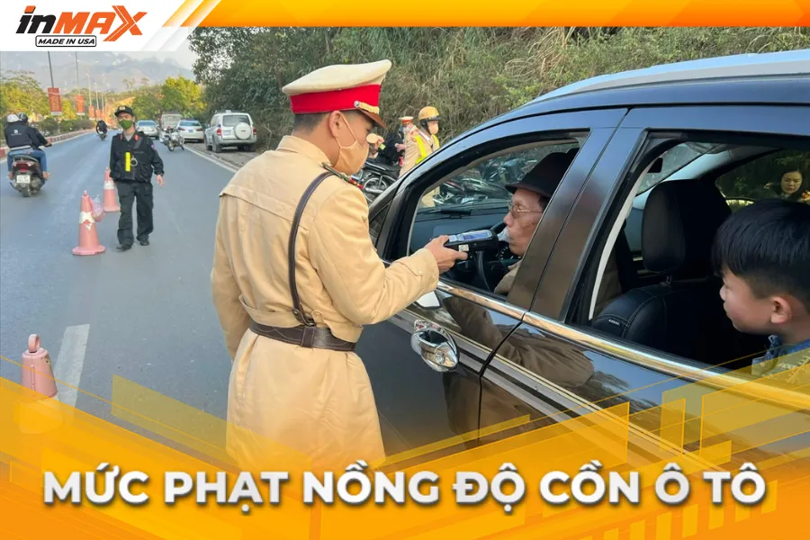 Mức phạt nồng độ cồn ô tô