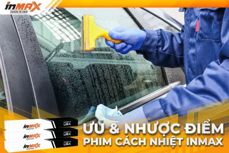 Đánh giá ưu nhược điểm phim cách nhiệt Inmax
