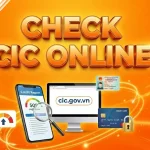 Check CIC Online: Hướng dẫn tra cứu nợ xấu nhanh chóng, chính xác