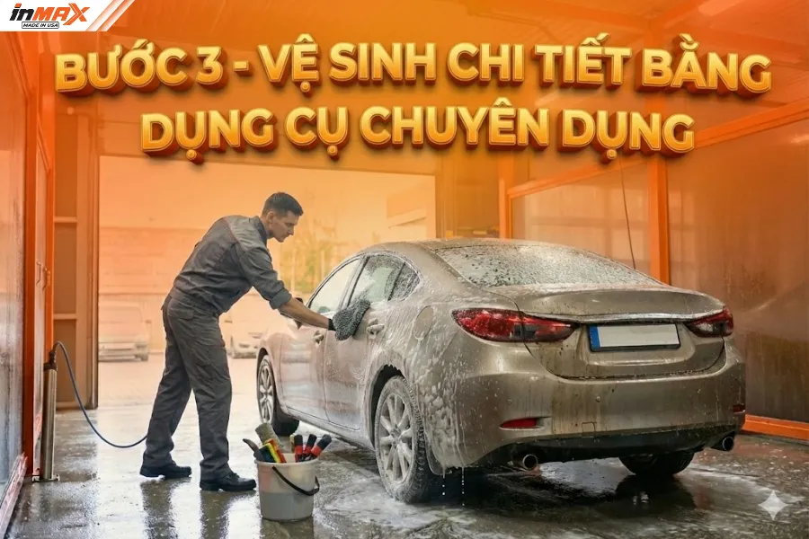 Bước 3 - Vệ sinh chi tiết bằng dụng cụ chuyên dụng