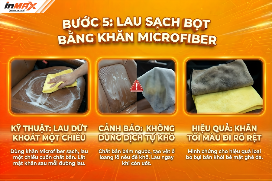 Bước 5: Lau sạch bọt bẩn bằng khăn Microfiber