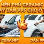 Nên phủ ceramic hay dán PPF cho ô tô?