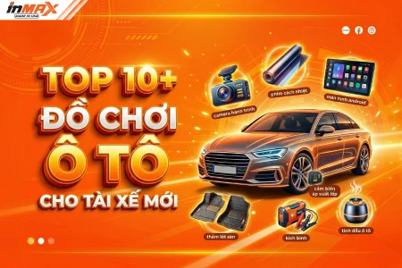Top 10+ đồ chơi ô tô thiết yếu dành cho tài mới