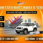 Tìm hiểu công nghệ phim Inmax mã R – Nano Ceramic gốm